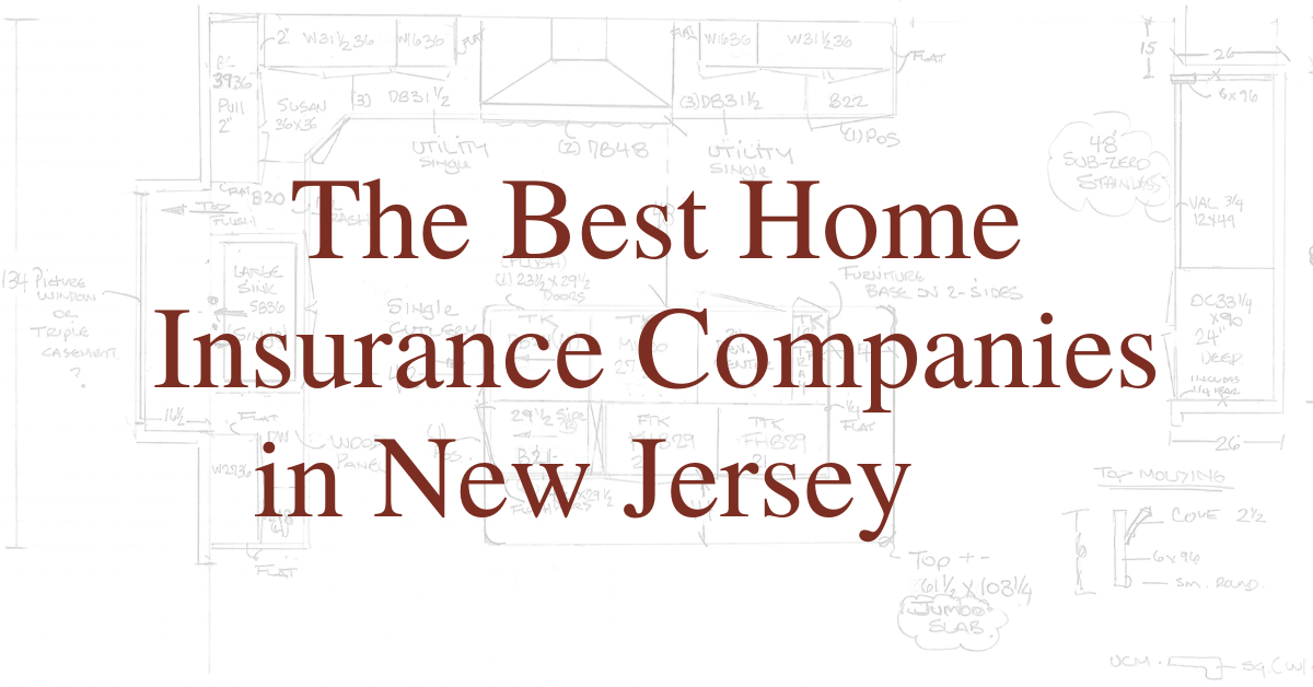 The Best Home Insurance Companies in New Jersey
